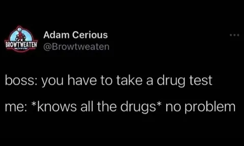 Knows All the Drugs