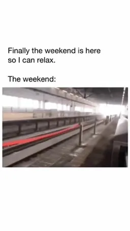 The Weekend Is a Passing Train