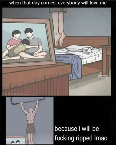 Everybody Will Love Me When Ripped