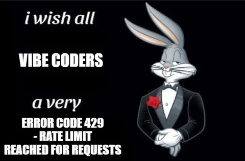 Vibe Coders Rate Limit Reached