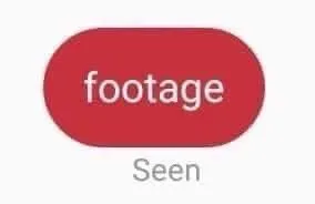 Footage Seen Button