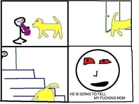 Dog Is Going to Tell My Mom