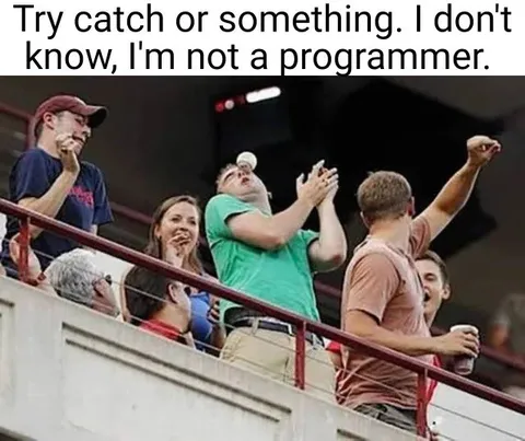 Try Catch at the Game