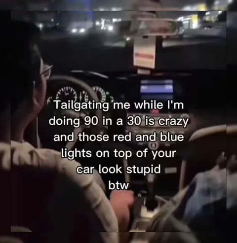 Tailgating Me While I'm Speeding