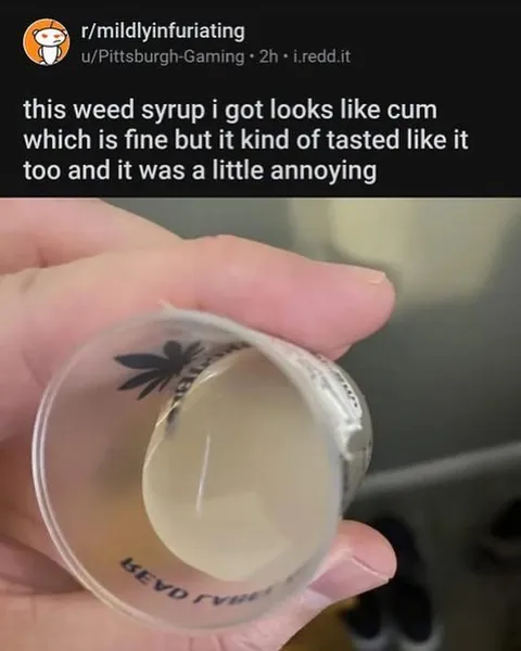 Weed Syrup Tastes Like Cum