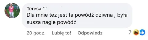 Susza, a nagle powódź