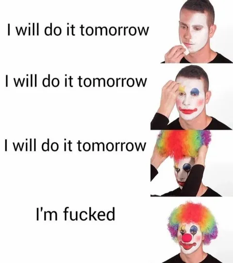 I Will Do It Tomorrow Clown