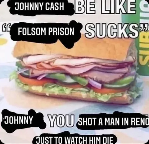 Johnny Cash Folsom Prison Sandwich