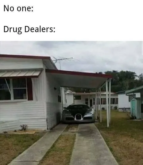 Drug Dealers With a Bugatti