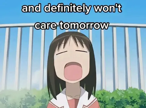 Won't Care Tomorrow