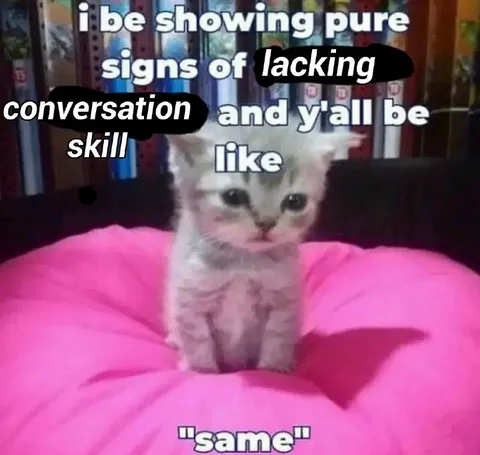 Showing Signs of Lacking Conversation Skills