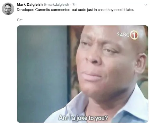 Commented-Out Code Is Not a Joke