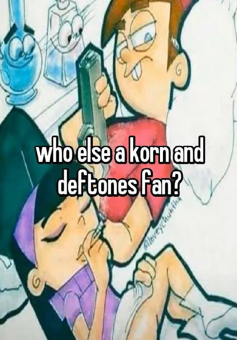 Korn and Deftones Fan