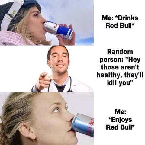 Drinks Red Bull Anyway