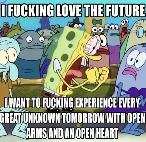 I Fucking Love the Future