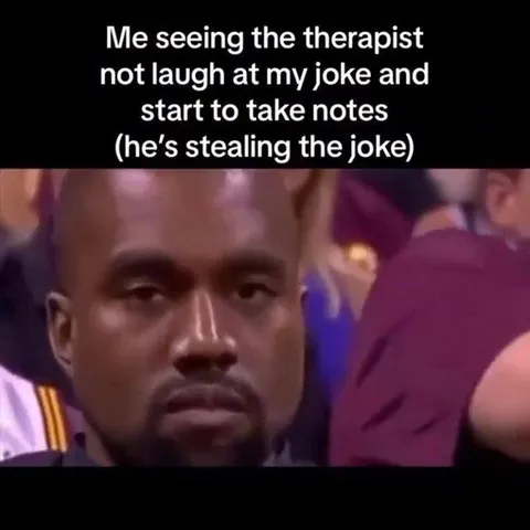 Therapist Stealing My Joke