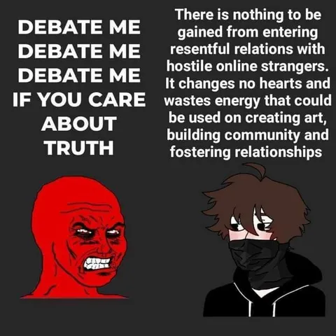 Debate Me If You Care About Truth