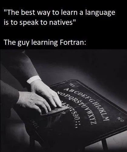 Learning Fortran from natives
