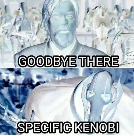 Goodbye There Specific Kenobi