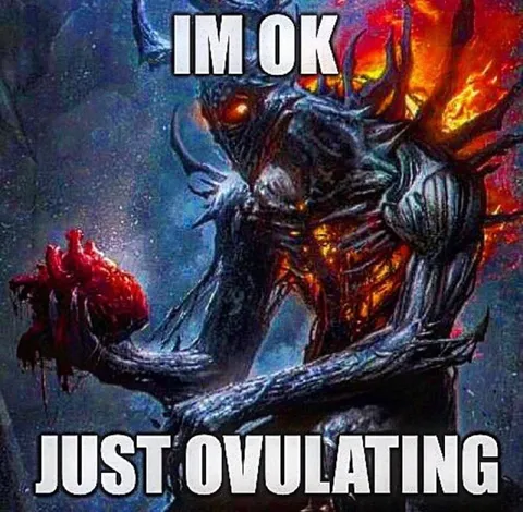 I'm OK Just Ovulating