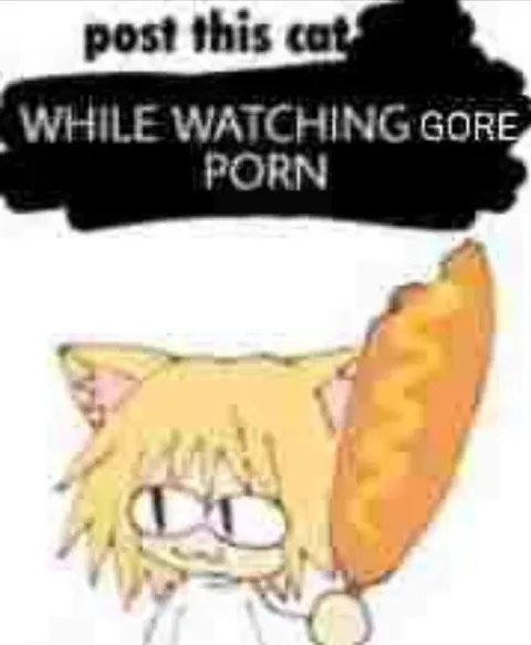 Post This Cat While Watching Gore Porn