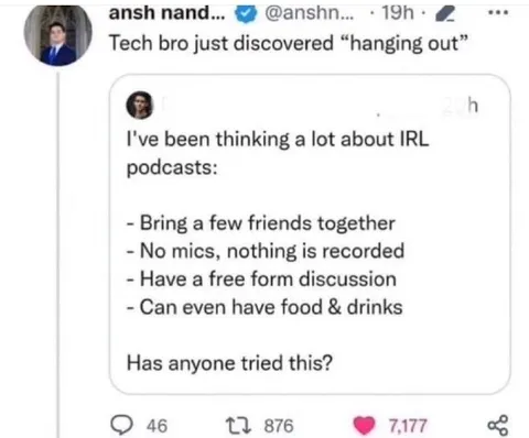 Tech Bro Discovers Hanging Out