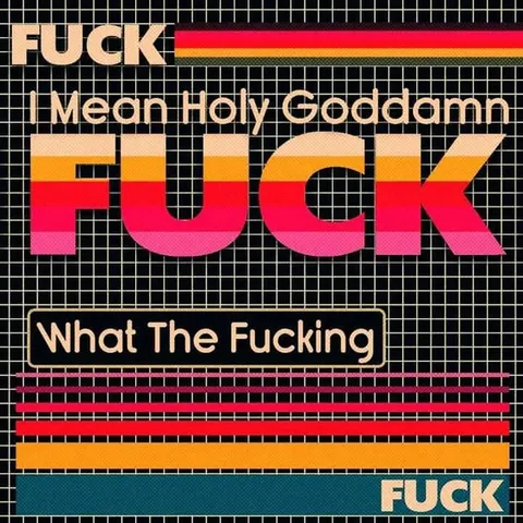 I Mean Holy Goddamn Fuck