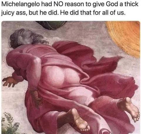 Michelangelo Gave God a Juicy Ass