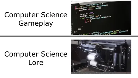 Computer Science Gameplay vs Lore