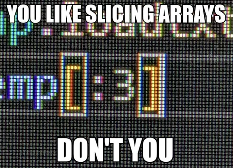 You Like Slicing Arrays