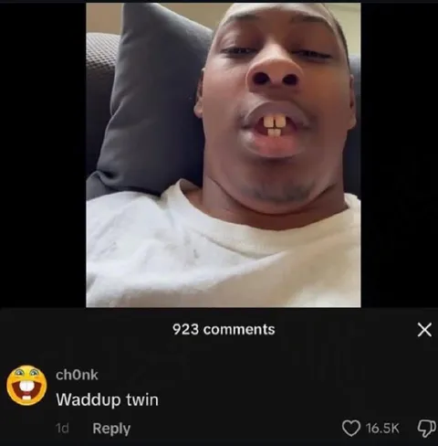 Waddup twin comment