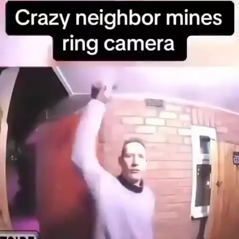 Crazy Neighbor Mines Ring Camera