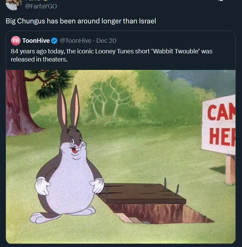 Big Chungus Predates Israel