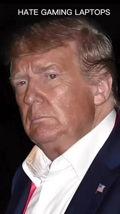 Trump Hates Gaming Laptops