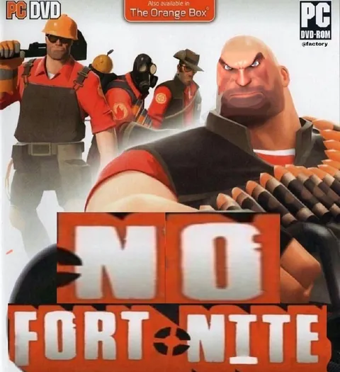 No Fortnite Team Fortress 2