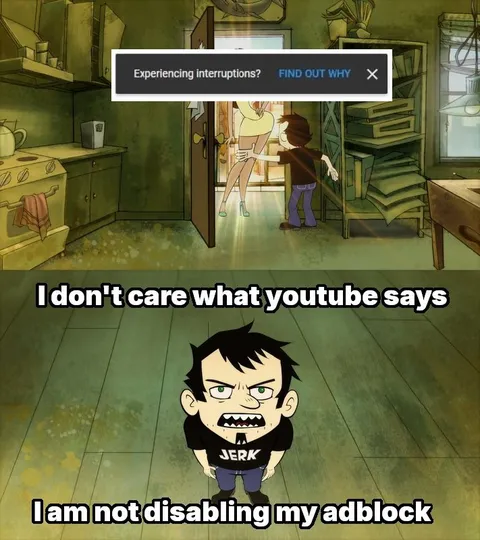 I Am Not Disabling My Adblock
