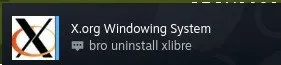 Bro Uninstall Xlibre