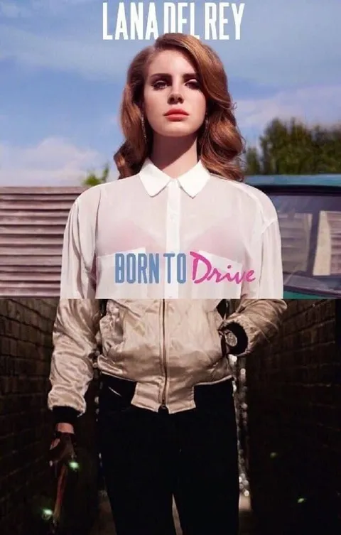 Lana Del Rey Born to Drive