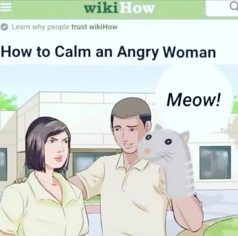 How to Calm an Angry Woman