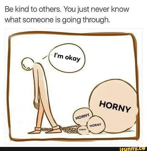 I'm Okay but Horny