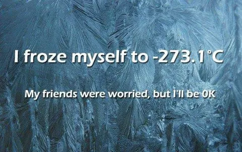 I Froze Myself to Absolute Zero