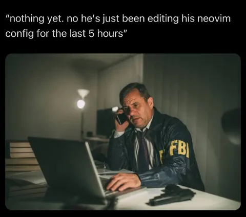 Editing Neovim Config for Hours