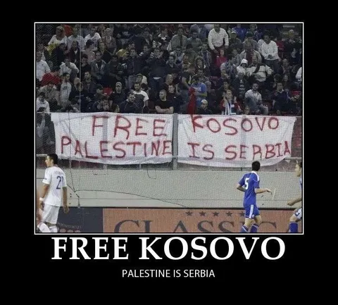 Free Kosovo Palestine Is Serbia