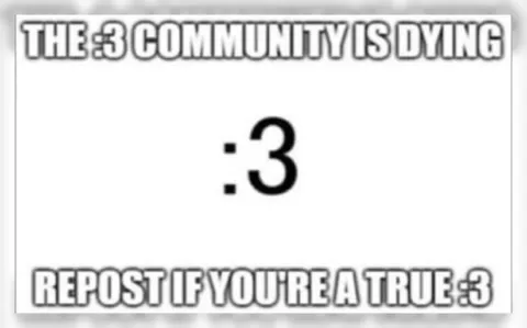 The :3 Community Is Dying