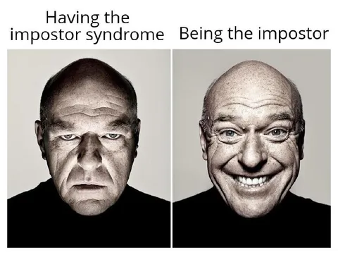 Having Impostor Syndrome vs Being the Impostor