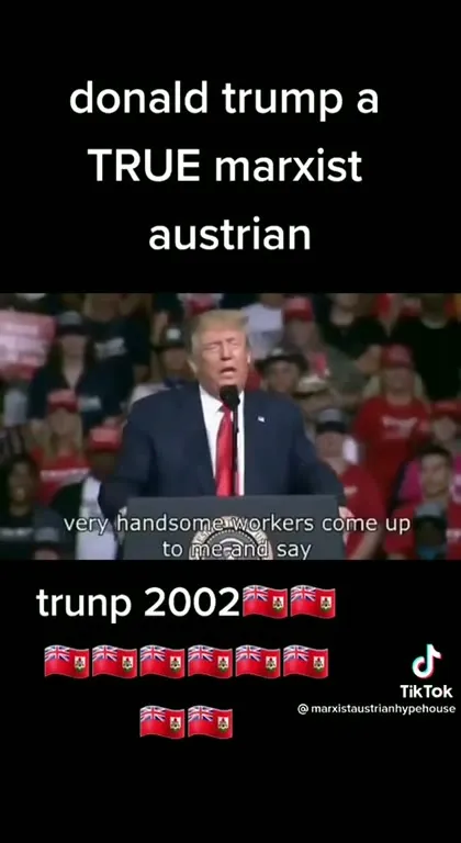 Donald Trump the True Marxist Austrian
