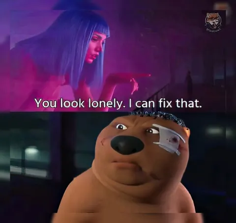 You Look Lonely I Can Fix That