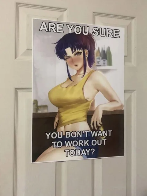 Are You Sure You Don't Want to Work Out