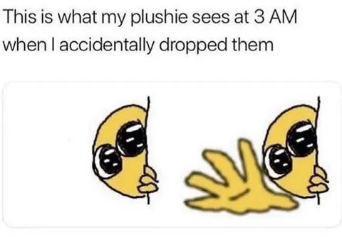 Plushie Sees the Hand at 3 AM