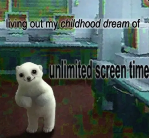 Unlimited Screen Time Dream